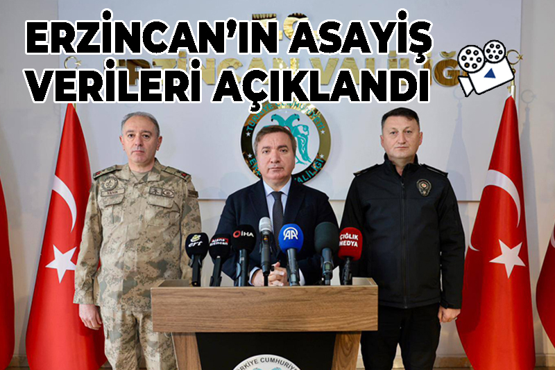 Erzincan'ın asayiş verileri açıklandı