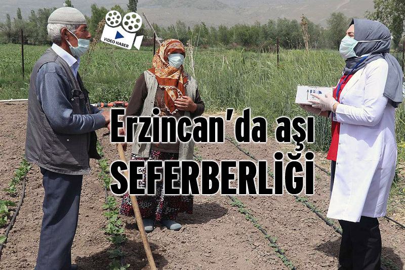 Erzincan'da aşı seferberliği