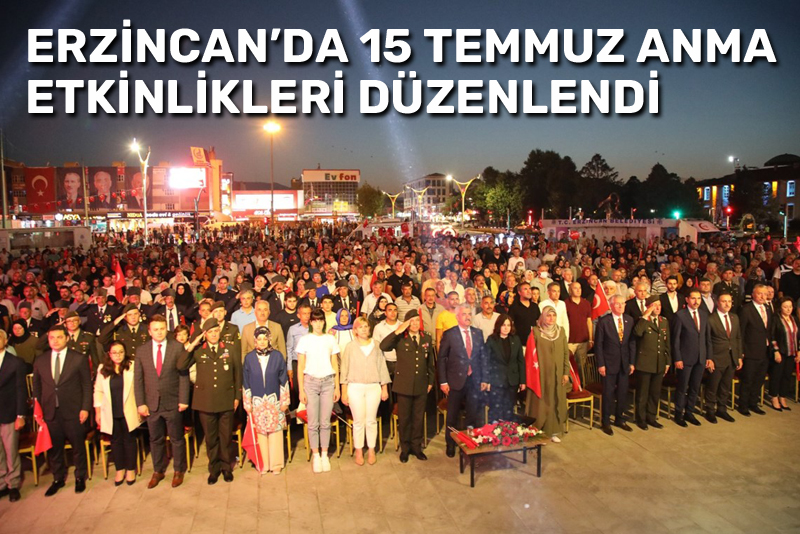 Erzincan'da 15 Temmuz Anma Etkinlikleri düzenledi